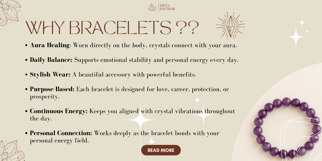 Why Bracelets ?