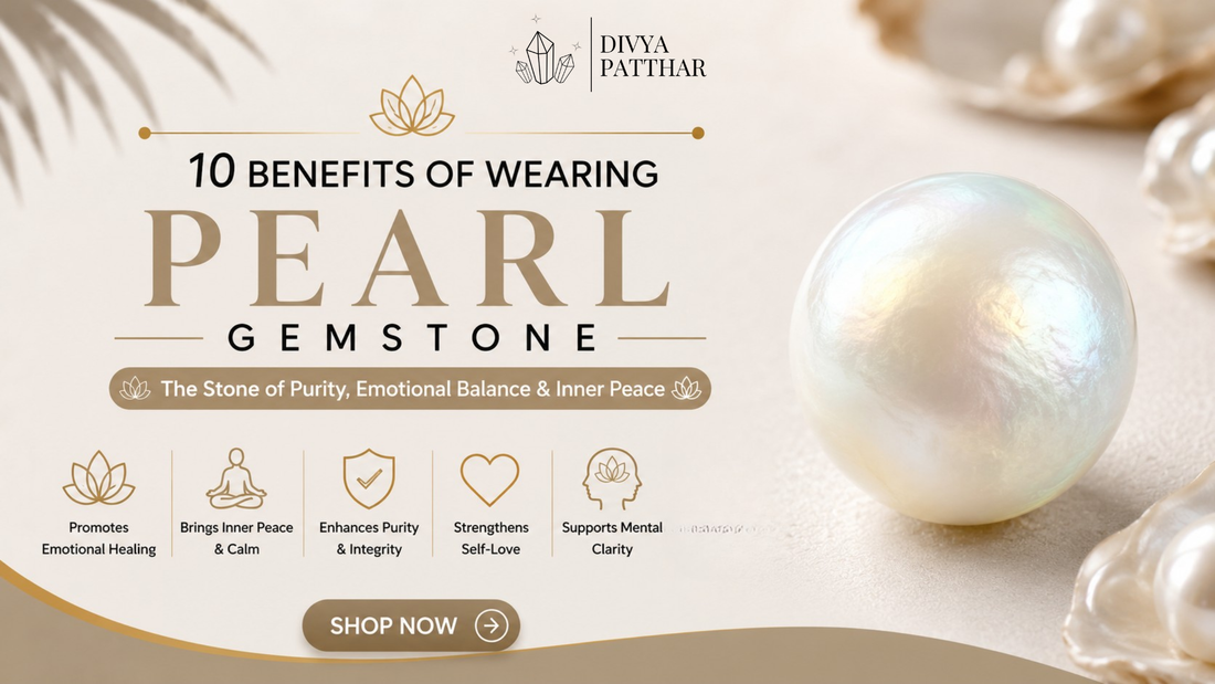 10 Benefits of Pearl Gemstone: The Stone of Calmness and Emotional Balance