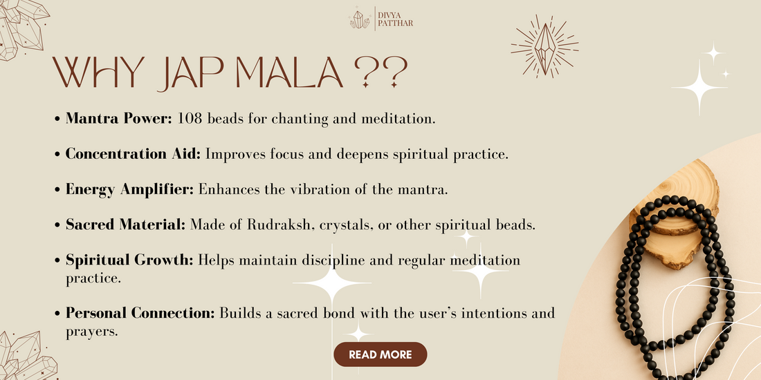 Why Jap Mala ?