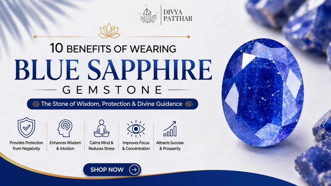 10 Benefits of Blue Sapphire Gemstone: The Stone of Discipline and Success