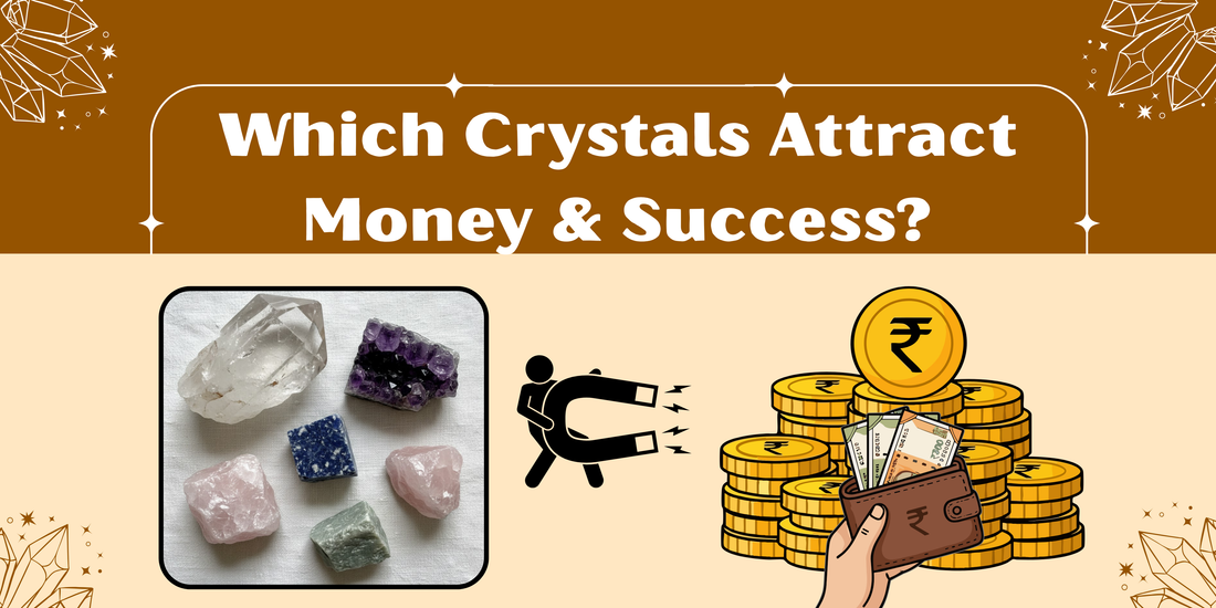 Which Crystals Attract Money & Success?