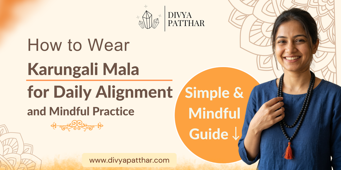 How to Wear Karungali Mala for Daily Alignment and Mindful Practice