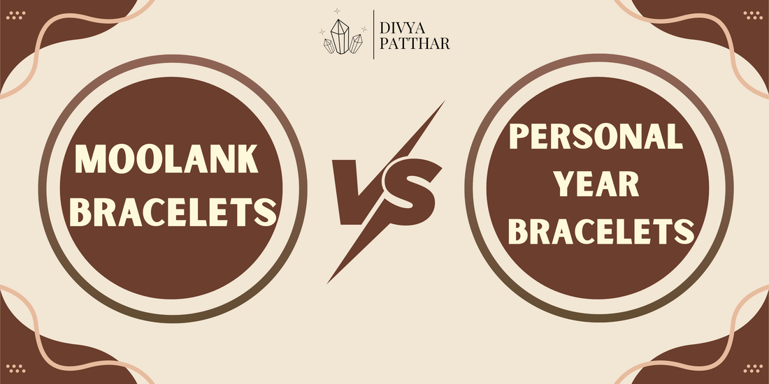 Moolank Bracelet vs Personal Year Bracelet — Which One Is Right for You?