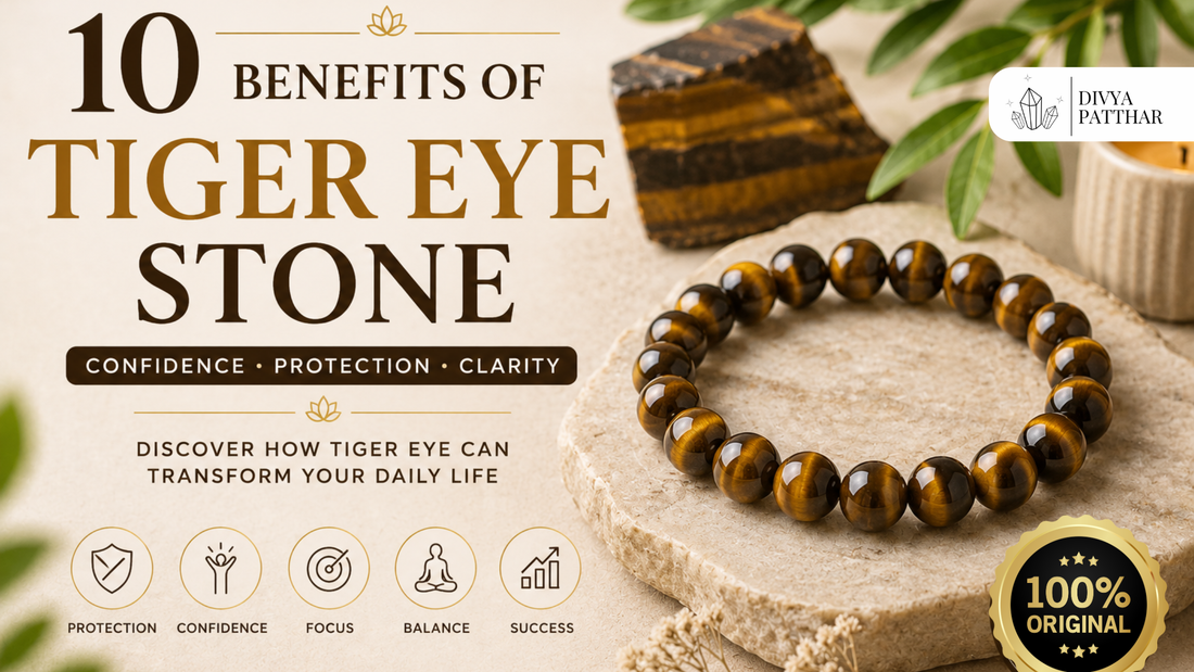 10 Benefits of Tiger Eye Stone: Confidence, Protection and Clarity in Daily Life