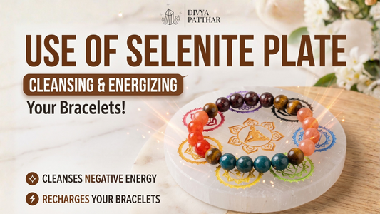 Use of Selenite Plate : Cleansing and Energising Your Crystal Bracelet