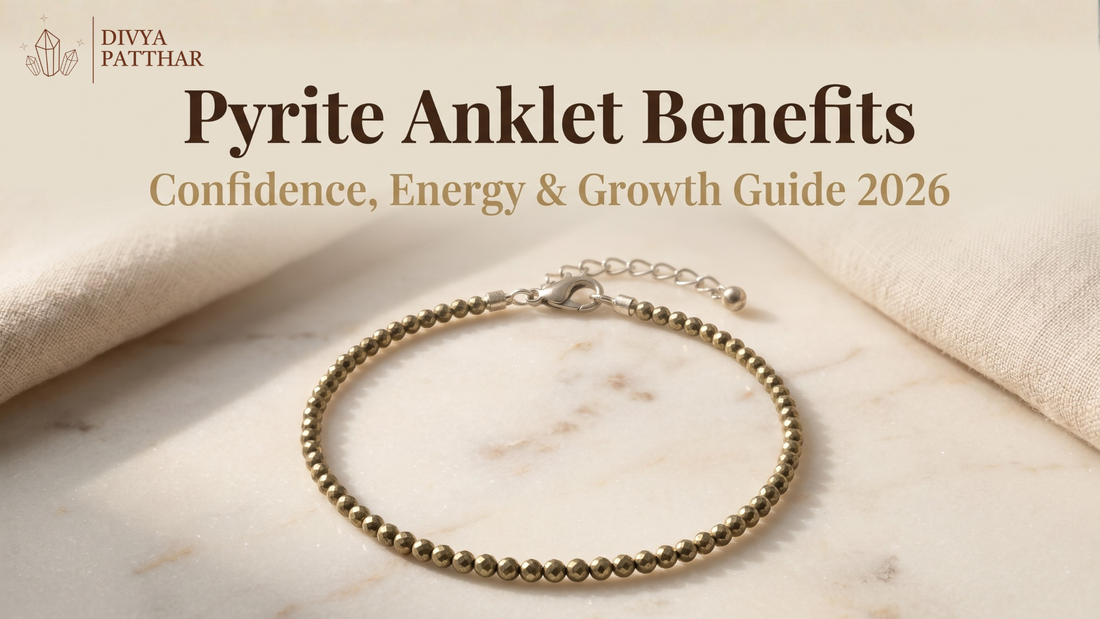 Pyrite Anklet Benefits: Why Wearing Pyrite on Your Ankle Can Support Confidence, Energy and Growth