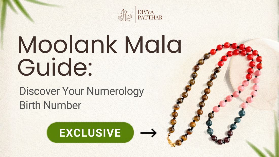 Moolank Mala Guide: Discover Your Numerology Birth Number and the Exclusive Divya Patthar Moolank Mala Collection