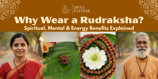 Why Wear a Rudraksha? Spiritual, Mental & Energy Benefits Explained