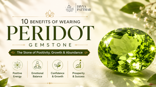 Peridot Gemstone: Meaning, Benefits, and Why It Is Known as the Stone of Positivity