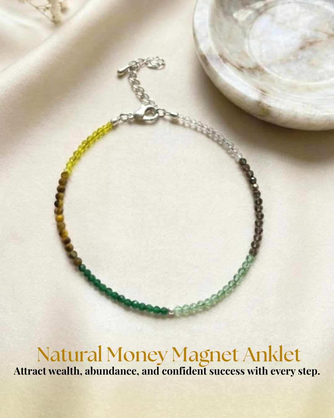 Natural Money Magnet Anklet (Wealth Attraction, Success & Stylish Abundance)