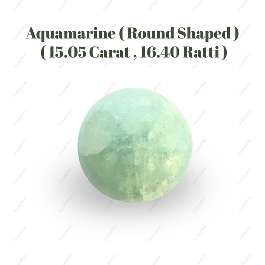 Natural Aquamarine Gemstone – Round Shape (15.05 Carat | 16.40 Ratti)