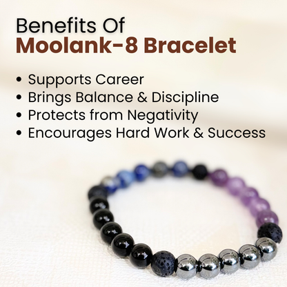Moolank 8 Power Bracelet (Stability, Discipline & Spiritual Strength)