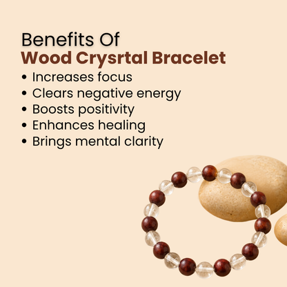 NATURAL WOOD & CLEAR QUARTZ BRACELET (GROUNDING & CLARITY)