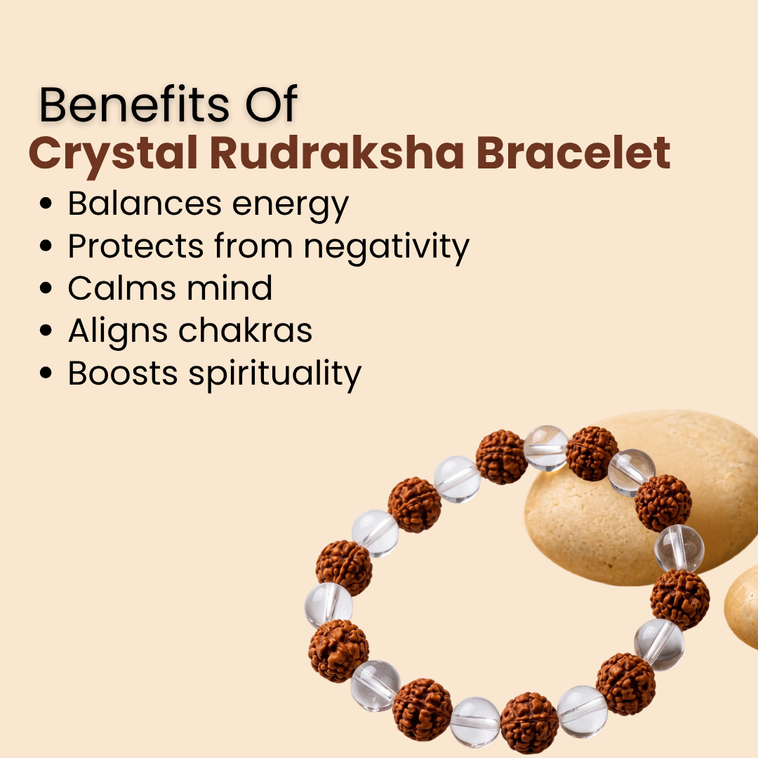 NATURAL CRYSTAL RUDRAKSHA BRACELET (CLARITY, FOCUS & POSITIVE ENERGY)