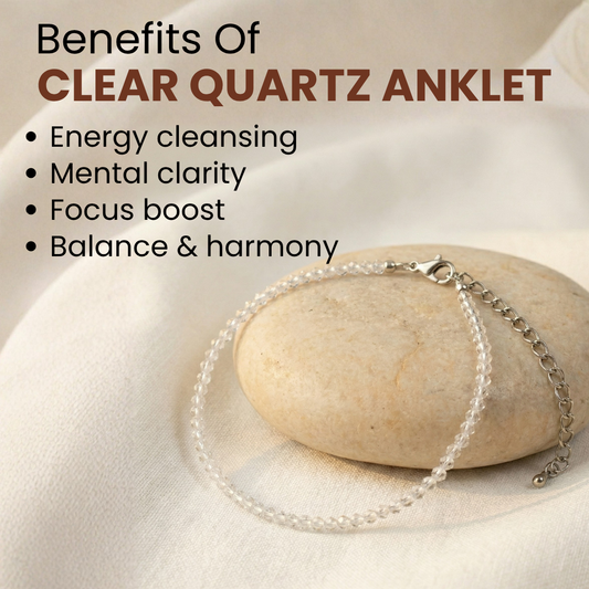 Natural Clear Quartz Anklet (Energy Cleansing, Clarity & Stylish Aura Purification)